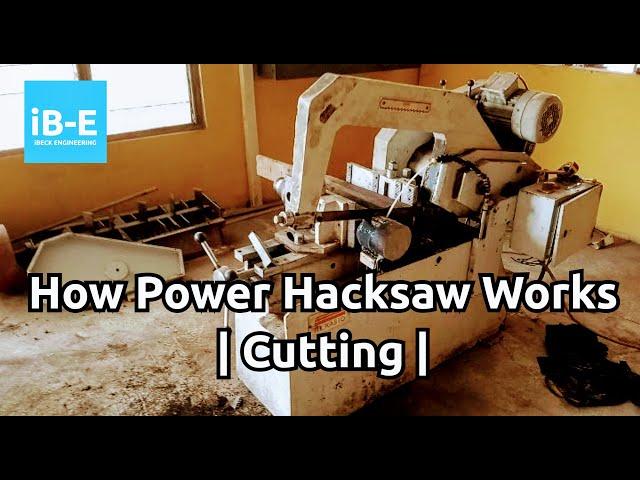 power hacksaw operation | how power hacksaw cut metals