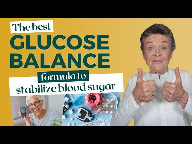 The Best GLUCOSE BALANCE Formula!