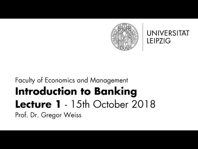 Introduction to Banking - Lecture 1 - WT 201819 - 15th October 2018