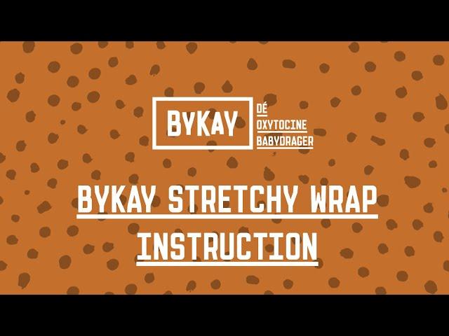 ByKay Stretchy Wrap, Instruction