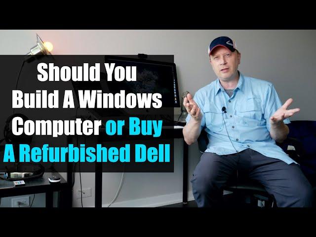 Should You Buy A Refurbished Dell on Amazon or Build Your Own Computer?