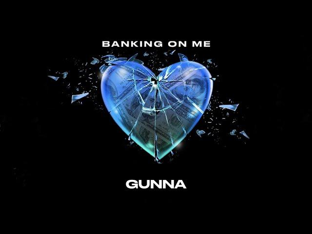 Gunna - Banking On Me [Official Lyric Video]