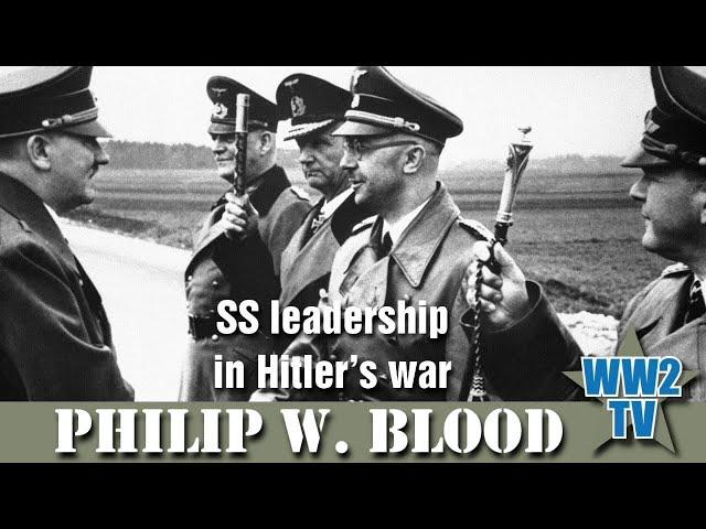 SS Leadership in Hitler's War - Philip W Blood