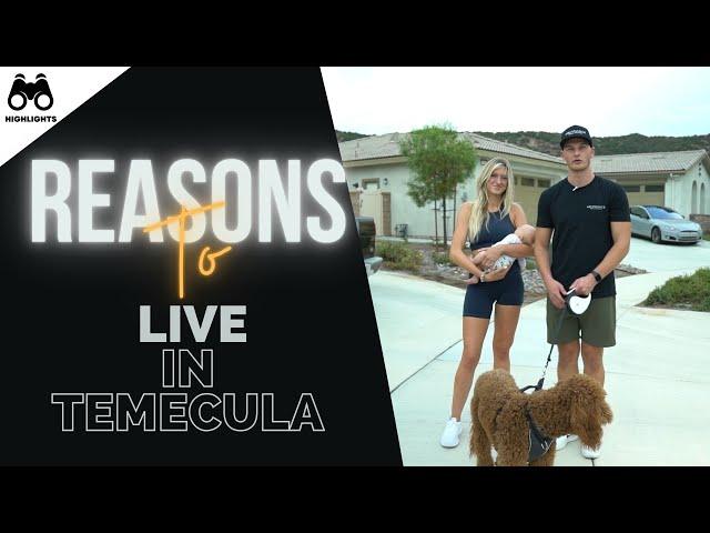 3 Reasons Why We Live In Temecula