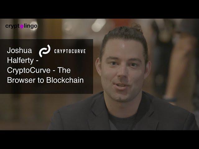 Joshua Halferty | CryptoCurve | The Browser to Blockchain