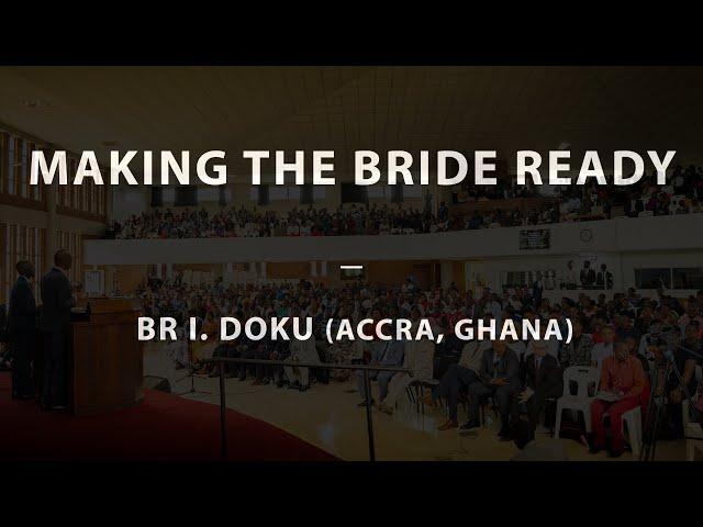 Making The Bride Ready - Br I. Doku (Accra, Ghana) | 20-10-24