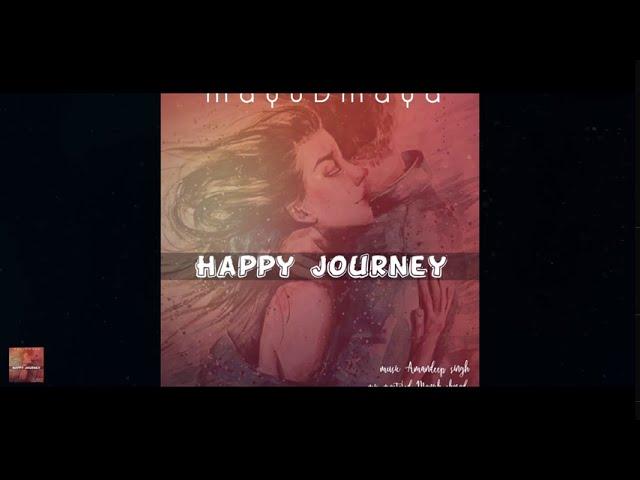 Happy Journey| love song| new single| mayuDmaya| grand gabrus| DSLRWee