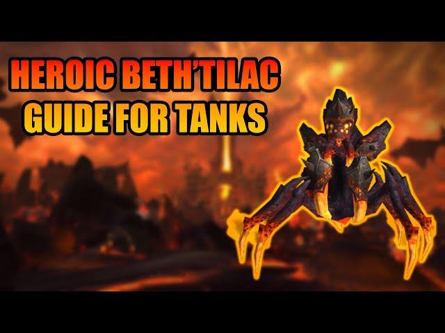 [Firelands] Beth'tilac Heroic Guide for TANKS | Cata Classic