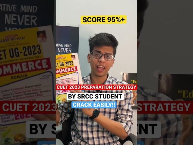 CUET 2023 preparation strategy by SRCC student| Score 95%+ easily| CUET 2023 tips #cuet2023 #shorts