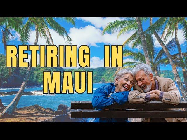 Retiring in Maui | Living Maui Hawaii