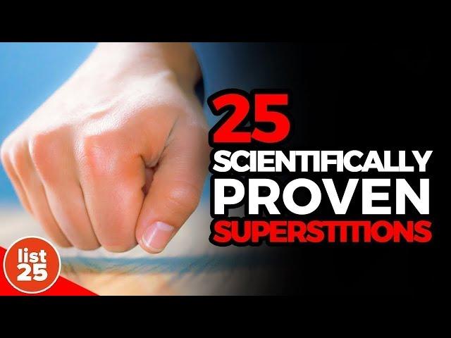 25 Superstitions that Science Has Proven True