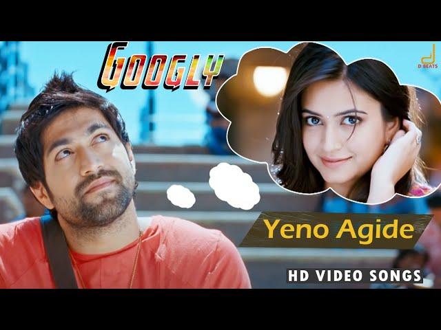 Googly - Yeno Yeno Aagide Full Song Video | Yash | Kriti Kharbhanda