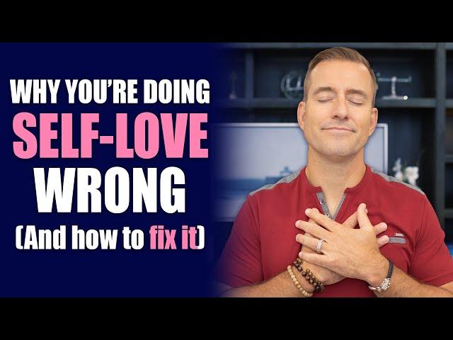 Why You're Doing Self-Love WRONG (And How to Fix It) | Dating Advice for Women by Mat Boggs