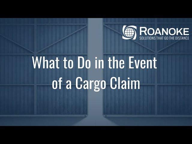 What to Do in the Event of a Cargo Claim