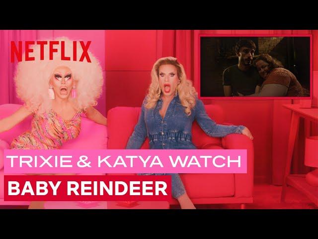 Drag Queens Trixie Mattel & Katya React to Baby Reindeer | I Like to Watch | Netflix