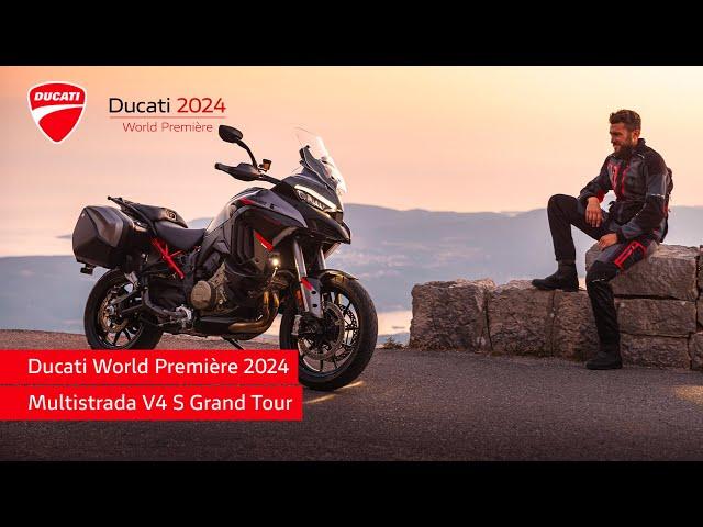 Ducati World Première 2024 | Multistrada V4 S Grand Tour | Tour Your Way