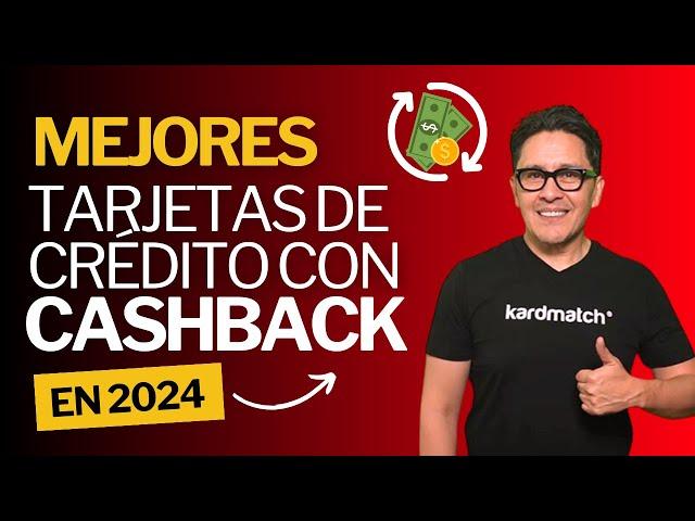 Mejores tarjetas de crédito CON CASHBACK para 2024