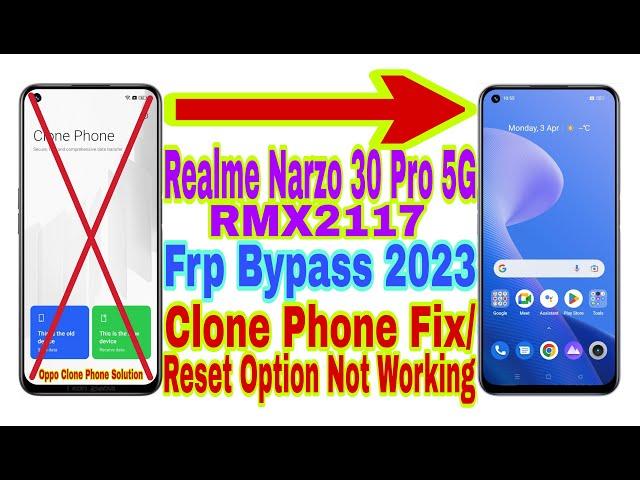 Realme Narzo 30 Pro 5g (RMX2117) Android 12 Frp Bypass || Clone Phone Fix/Reset Option Not Working