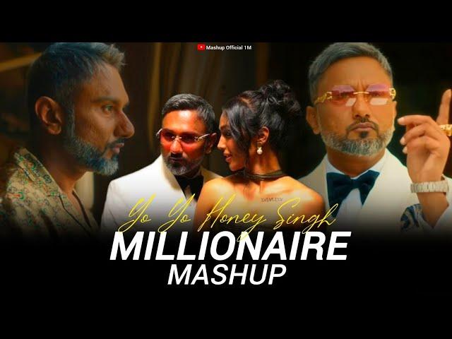 MILLIONAIRE Mashup | Yo Yo Honey Singh - Millionaire Mashup 2024 | Mashup Official 1M