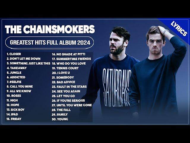 The Chainsmokers Best Songs Playlist 2024 ~ The Chainsmokers Greatest Hits Full Album 2024 (Lyrics)