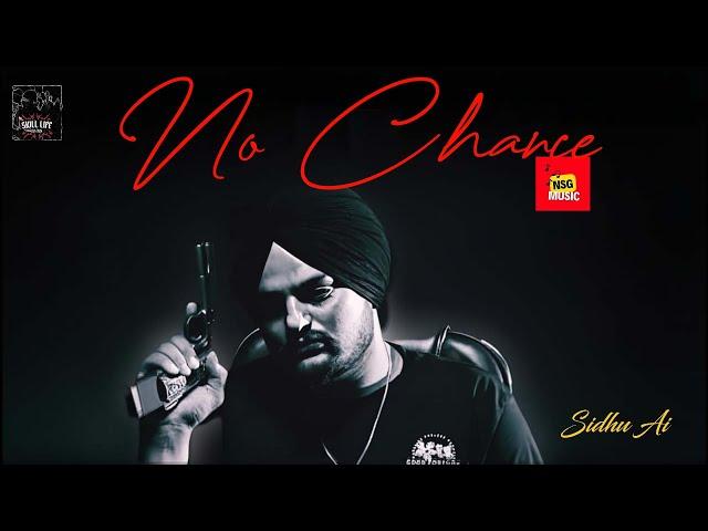 No Chance Sidhu Moosewala AI Skill Life Jxggi New Punjabi Song 2025 NSG Music