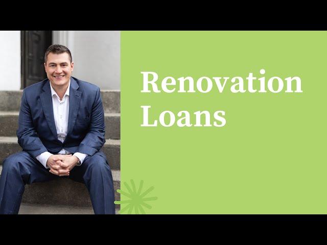 Renovation Loans, Explained | Jeremy Drobeck