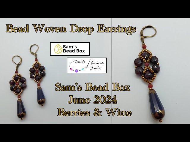 Bead Woven Drop Earrings | Sam's Bead Box | June 2024 | Berries & Wine #samsbeadbox #beading #diy