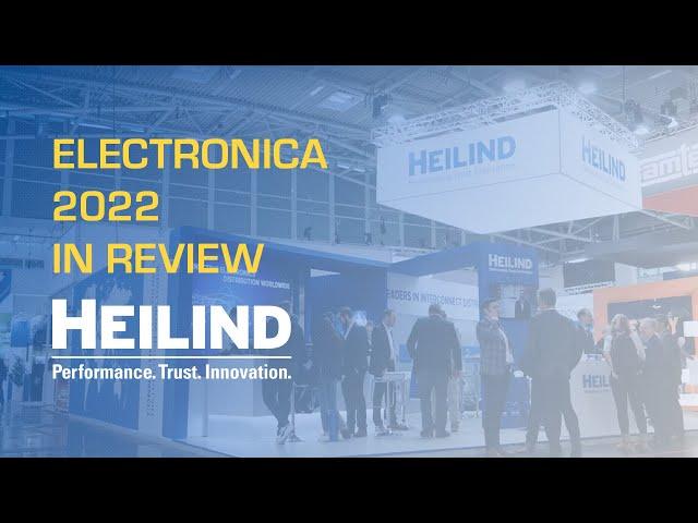 Electronica 2022 In Review | Heilind Electronics