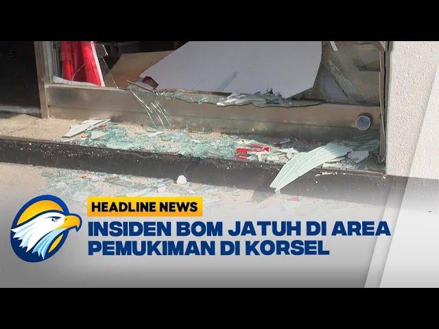 [HEADLINE NEWS, 06/03] Jet Tempur Korsel Tak sengaja Jatuhkan Bom, 15 Orang Terluka