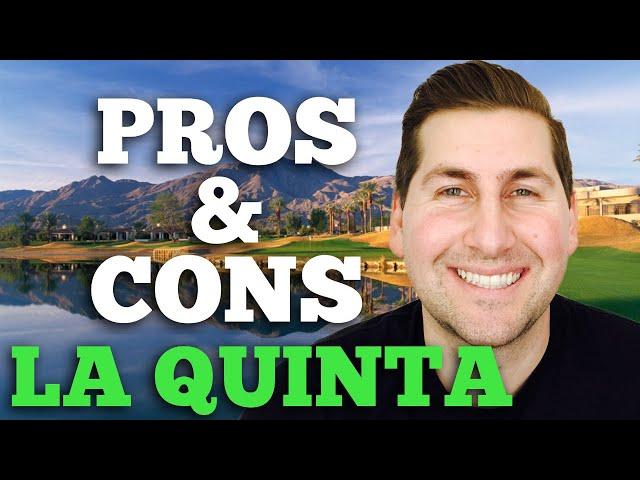 Pros & Cons of living in La Quinta CA?