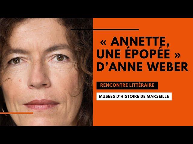 Rencontre littéraire , « Annette, une épopée » d’Anne Weber