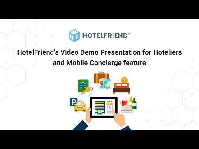 HotelFriend's Video Demo Presentation for Hoteliers and Mobile Concierge feature