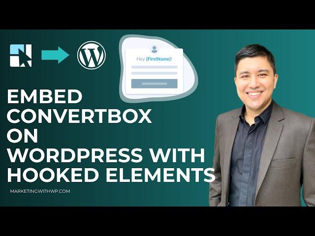 Embed Convertbox on WordPress with Hooked Elements - ConvertBox Tutorial