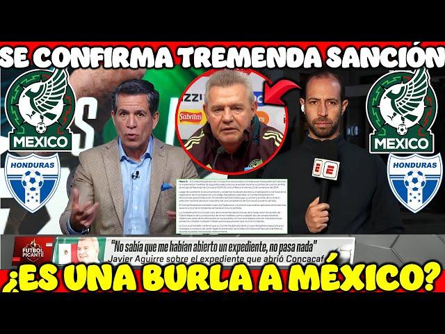  OFICIAL | ¡Confirman SANCIONES a Honduras y Vasco Aguirre! | EXPL0TA el Tuca Ferretti | ANÁLISIS