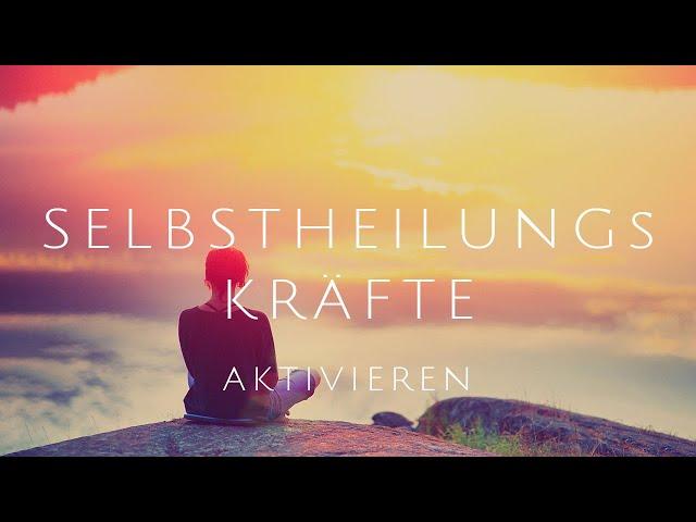 Selbstheilungskräfte aktivieren – Geführte Meditation