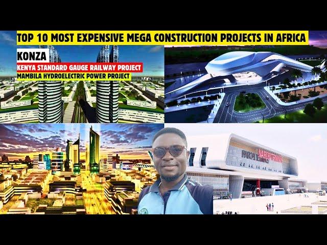 Top 10 Mega Construction Projects in Ongoing in the African Continent 2024