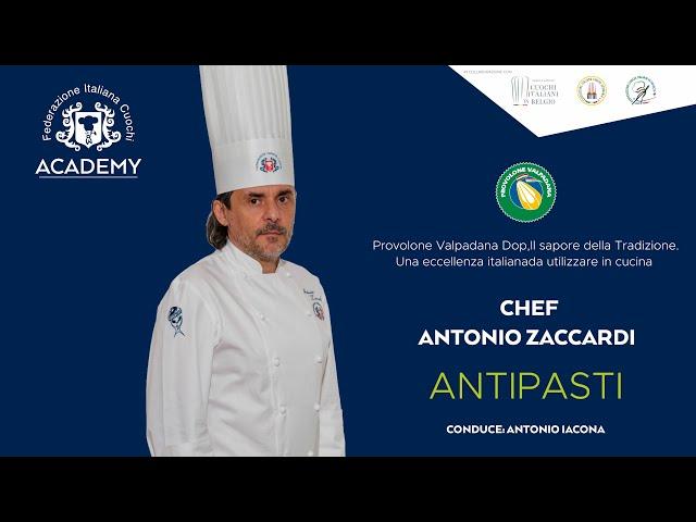 Provolone Valpadana Dop con lo chef Antonio Zaccardi: Antipasti