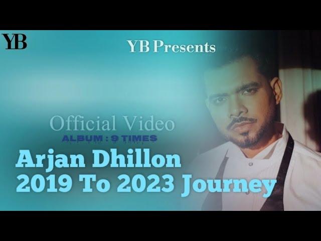 || Arjan Dhillon 2019 To 2023 Journey |(Official Video)|@BrownStudiosOfficial|| YB Presents ||