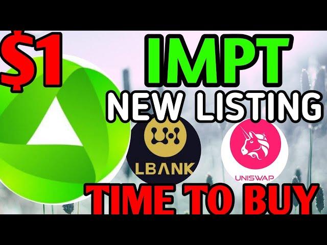 IMPT will be listed on LBank and Uniswap. IMPT CRYPTO price prediction. impt green crypto news