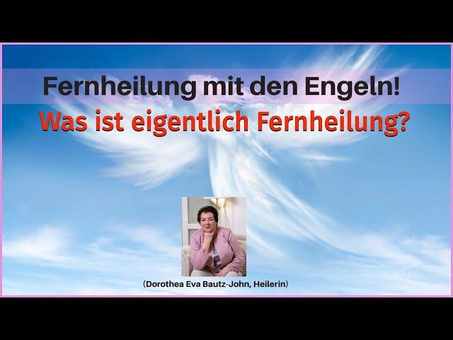 Was ist eigentlich Fernheilung? Dorothea berichtet!