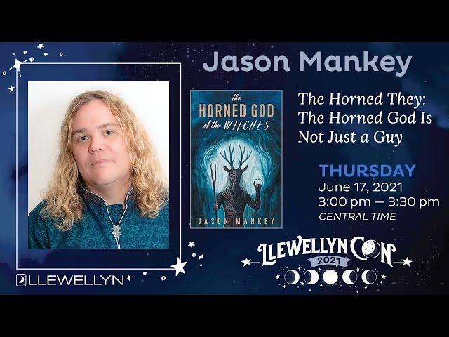 LlewellynCon2021: Jason Mankey Discusses the Horned One