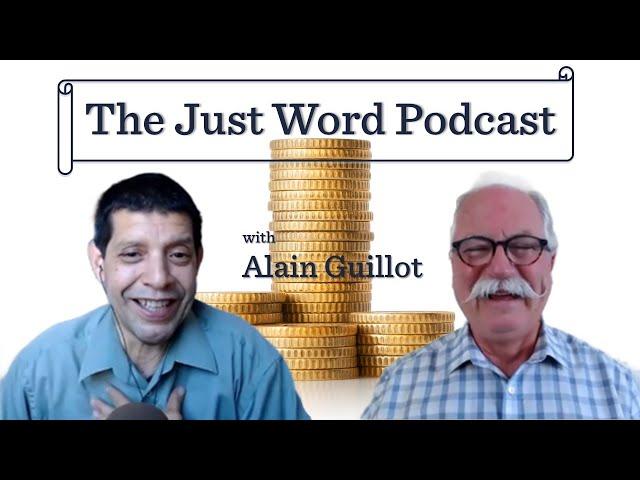 Living Frugally w/ Alain Guillot - The Just Word Podcast Ep. 63