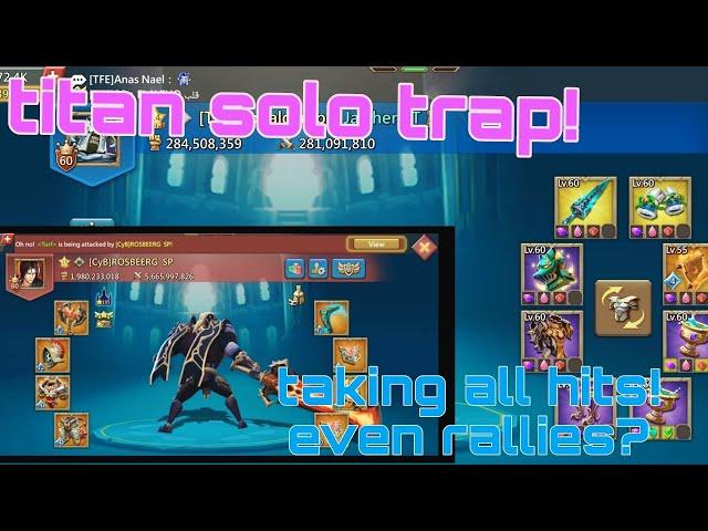 solo trapping in titan kingdoms! my solo trap against gang bangs and even rallies?? #lordsmobile