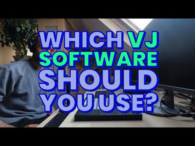 Which VJ software should you use?