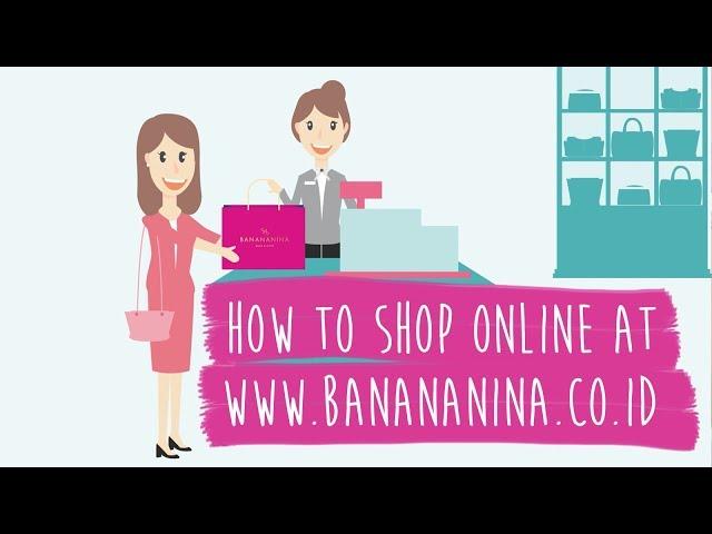 How to Shop Online at www.banananina.co.id