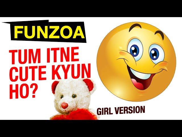 TUM ITNE CUTE KYUN HO (GIRL VERSION) | Funzoa Love Song | Mimi Teddy Bojo Teddy- Funzoa Funny Videos