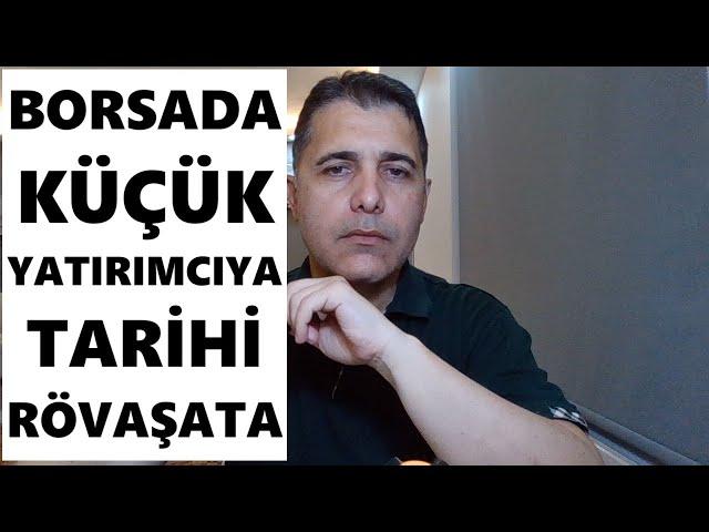 BORSADA KÜÇÜK YATIRIMCIYA RÖVAŞATA