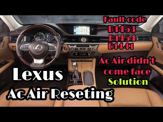 LEXUS AC AIR RESETING EASY SOLUTION. FAULT CODE  B1453,B1454,B1441