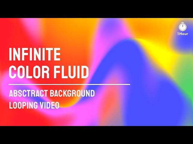 Infinite Color Fluid - HD Looping Abstract Background - Beautiful Video Backdrop - 1Hour