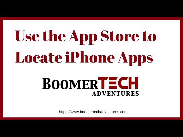 Use the App Store to Find Apps for iPhone & iPad (boomertechadventures.com)